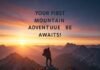 How to Prepare for Your First Mountain Adventure: Essential Tips & Tricks Mountain hiker sunrise panorama.